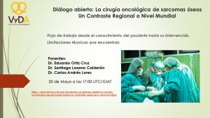 Lee más sobre el artículo Diálogo abiero sobre «La Cirugía Oncológica de Sarcomas Óseos», Un Contraste Regional a Nivel Mundial.